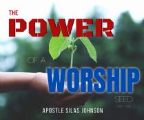 The Power of a Worship Seed Part 1